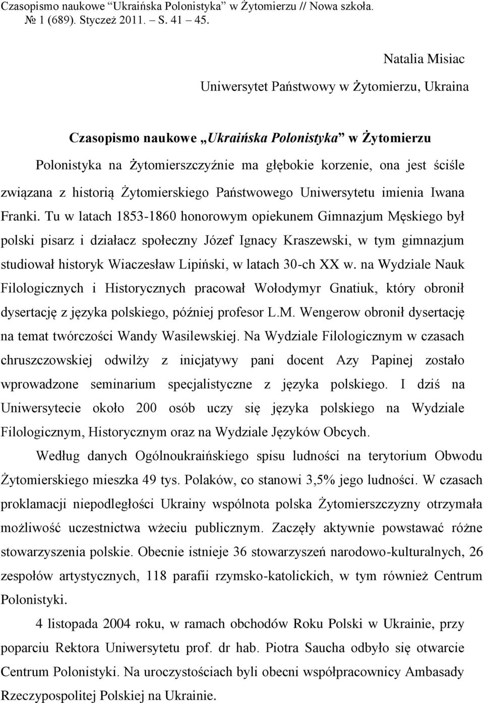 historią Żytomierskiego Państwowego Uniwersytetu imienia Iwana Franki.