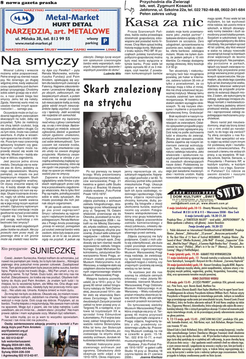 Chodzimy sobie zatem grzej¹c siê w s³oñcu, a nasz piesek biega bez smyczy. Jemu te siê nale y. Zgoda. Niemniej warto mieæ na uwadze równie innych spacerowiczów i samego psa.