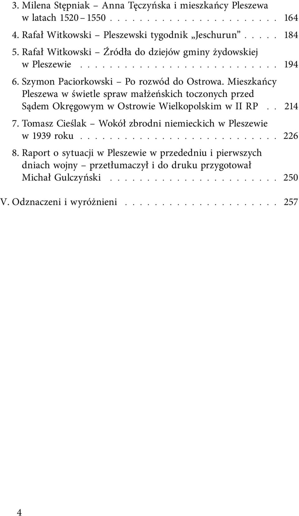 Mieszkańcy Pleszewa w świetle spraw małżeńskich toczonych przed Sądem Okręgowym w Ostrowie Wielkopolskim w II RP.. 214 7.