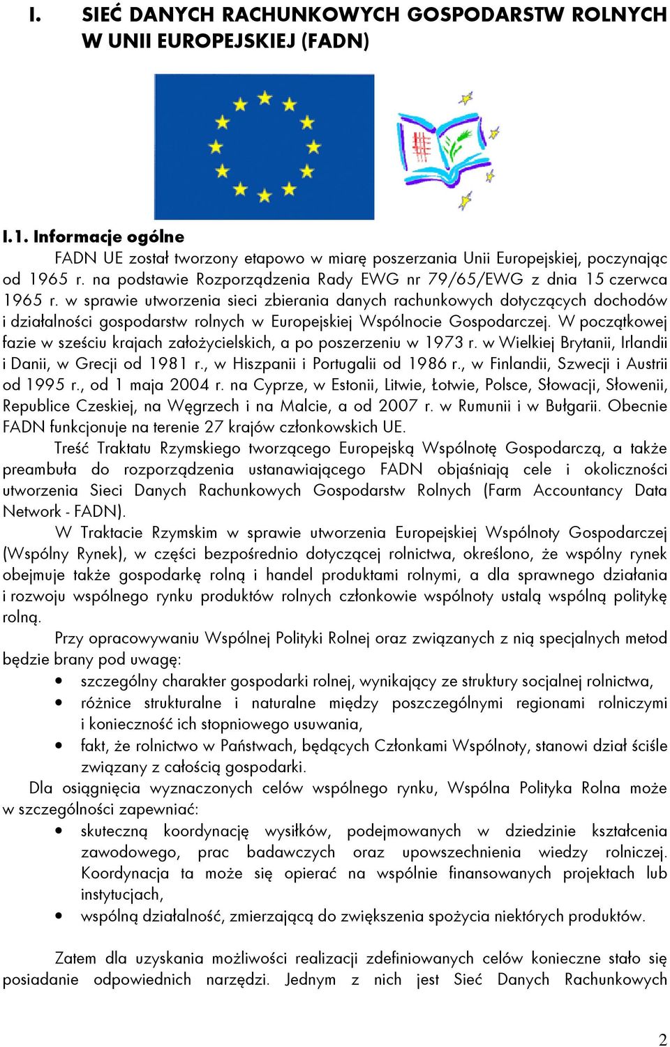 w sprawie utworzenia sieci zbierania danych rachunkowych dotyczących dochodów i działalności gospodarstw rolnych w Europejskiej Wspólnocie Gospodarczej.