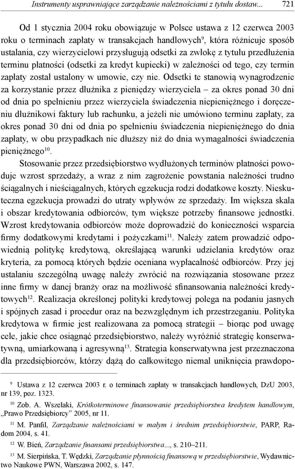 odsetki za zwłokę z tytułu przedłużenia terminu płatności (odsetki za kredyt kupiecki) w zależności od tego, czy termin zapłaty został ustalony w umowie, czy nie.