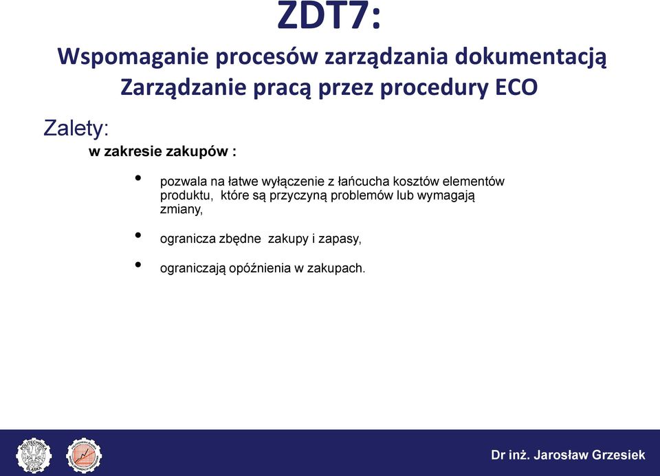 elementów produktu, które są przyczyną problemów lub wymagają