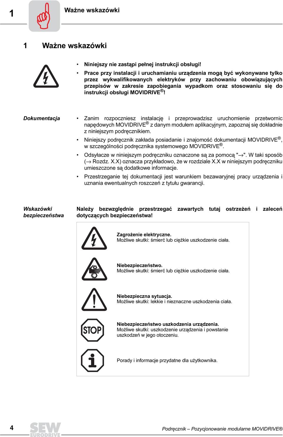 się do instrukcji obsługi MOVIDRIVE!