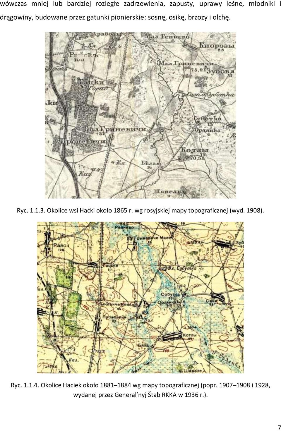 Okolice wsi Haćki około 1865 r. wg rosyjskiej mapy topograficznej (wyd. 1908). Ryc. 1.1.4.