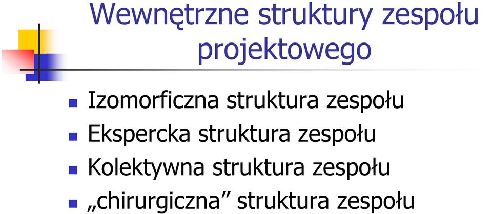 zespołu Ekspercka struktura zespołu