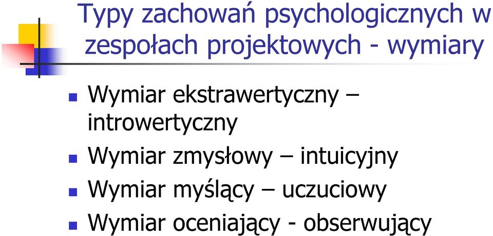 introwertyczny Wymiar zmysłowy intuicyjny