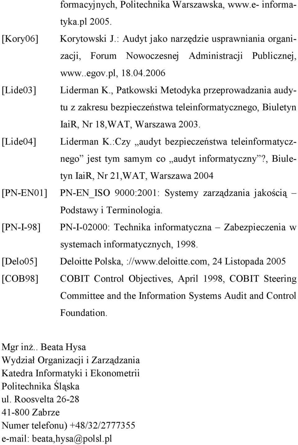 :Czy audyt bezpieczeństwa teleinformatycznego jest tym samym co audyt informatyczny?