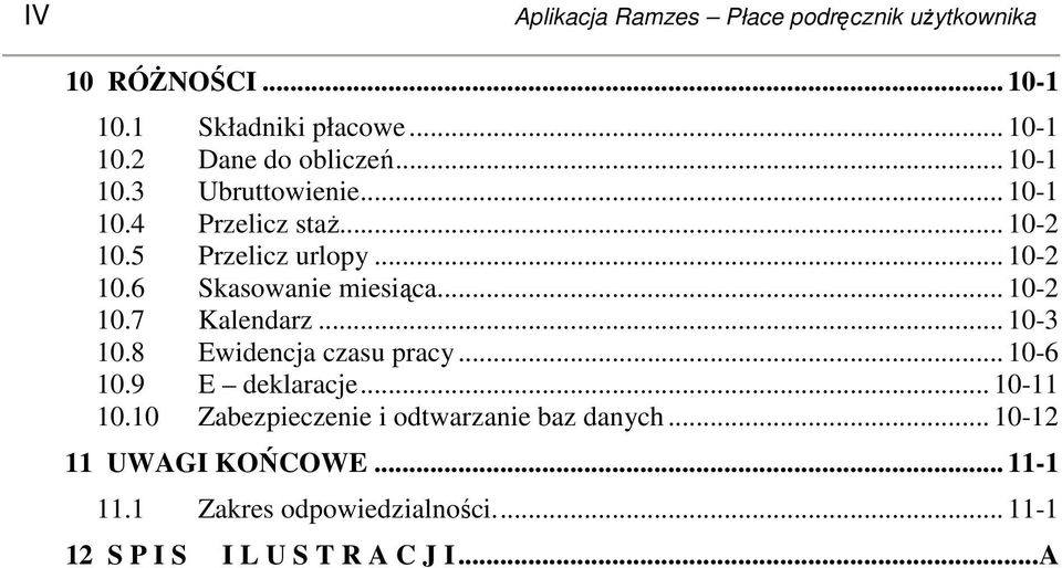 .. 10-2 10.7 Kalendarz... 10-3 10.8 Ewidencja czasu pracy... 10-6 10.9 E deklaracje... 10-11 10.