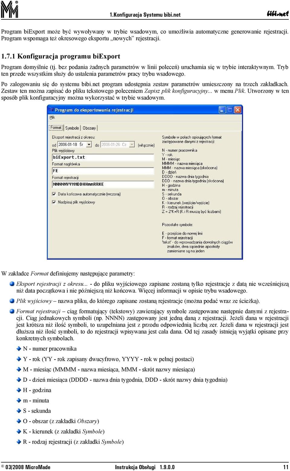 Tryb ten przede wszystkim służy do ustalenia parametrów pracy trybu wsadowego. Po zalogowaniu się do systemu program udostępnia zestaw parametrów umieszczony na trzech zakładkach.