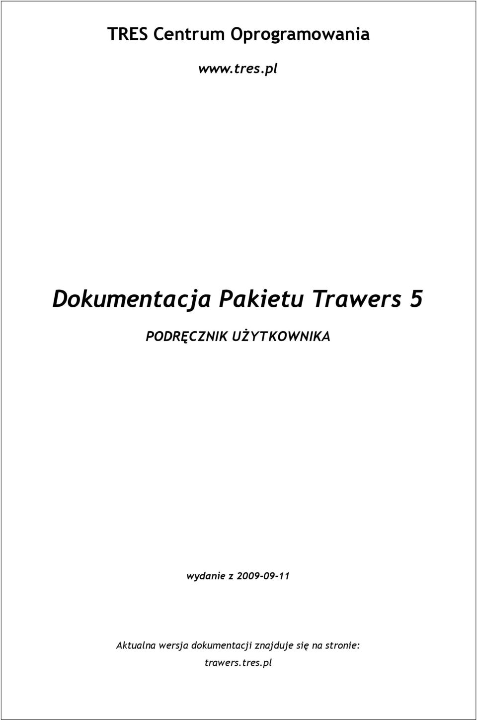 UŻYTKOWNIKA wydanie z 2009-09-11 Aktualna