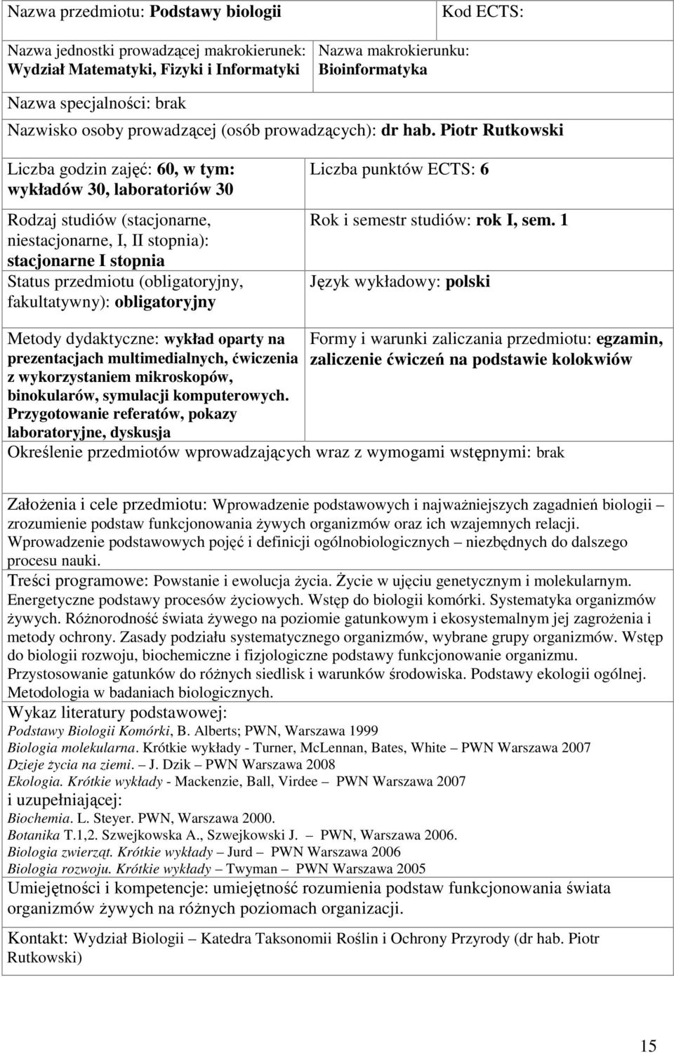 fakultatywny): obligatoryjny Liczba punktów ECTS: 6 Rok i semestr studiów: rok I, sem.