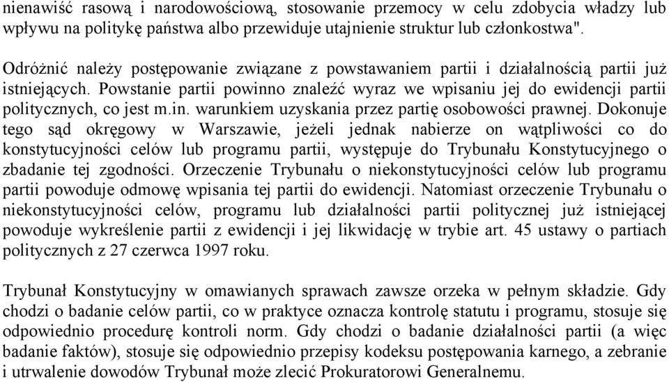 in. warunkiem uzyskania przez partię osobowości prawnej.