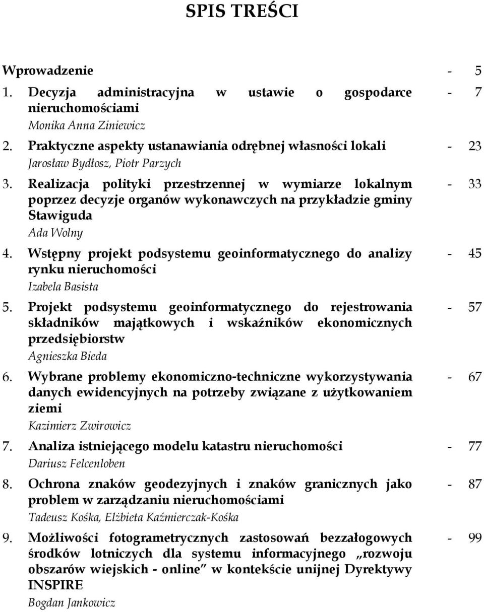 Realizacja polityki przestrzennej w wymiarze lokalnym poprzez decyzje organów wykonawczych na przykładzie gminy Stawiguda Ada Wolny 4.