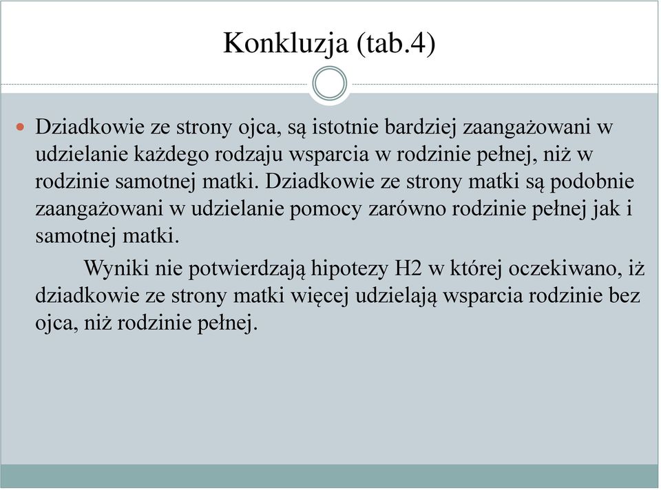 rodzinie pełnej, niż w rodzinie samotnej matki.