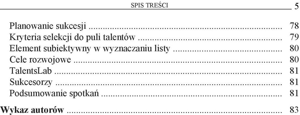 .. 79 Element subiektywny w wyznaczaniu listy.