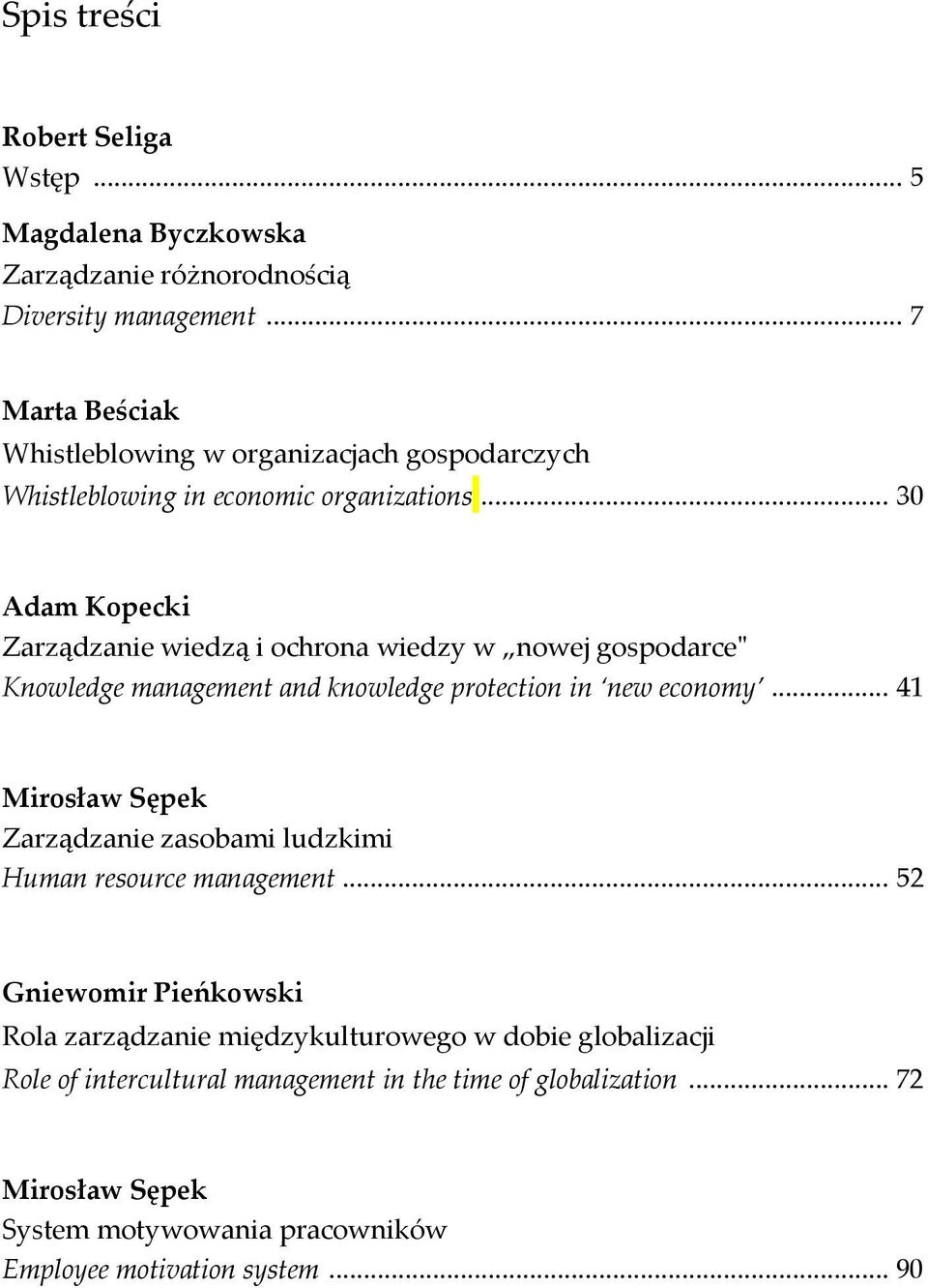 .. 30 Adam Kopecki Zarządzanie wiedzą i ochrona wiedzy w nowej gospodarceʺ Knowledge management and knowledge protection in new economy.