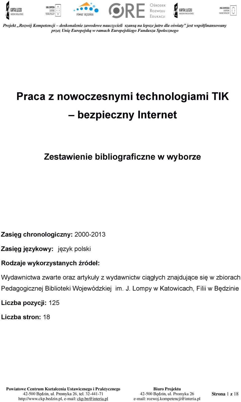 zwarte oraz artykuły z wydawnictw ciągłych znajdujące się w zbiorach Pedagogicznej Biblioteki