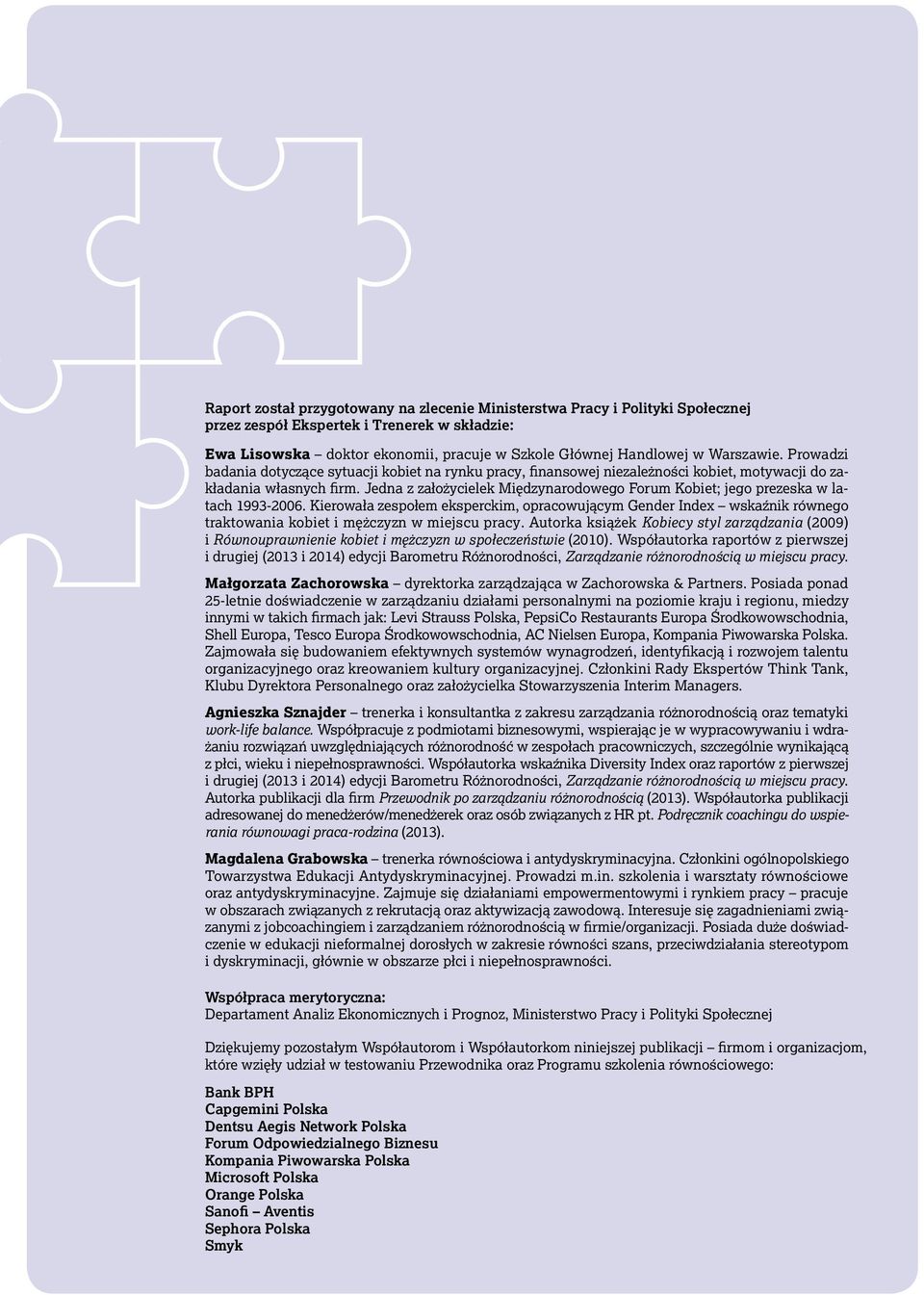 Jedna z założycielek Międzynarodowego Forum Kobiet; jego prezeska w latach 1993-2006.