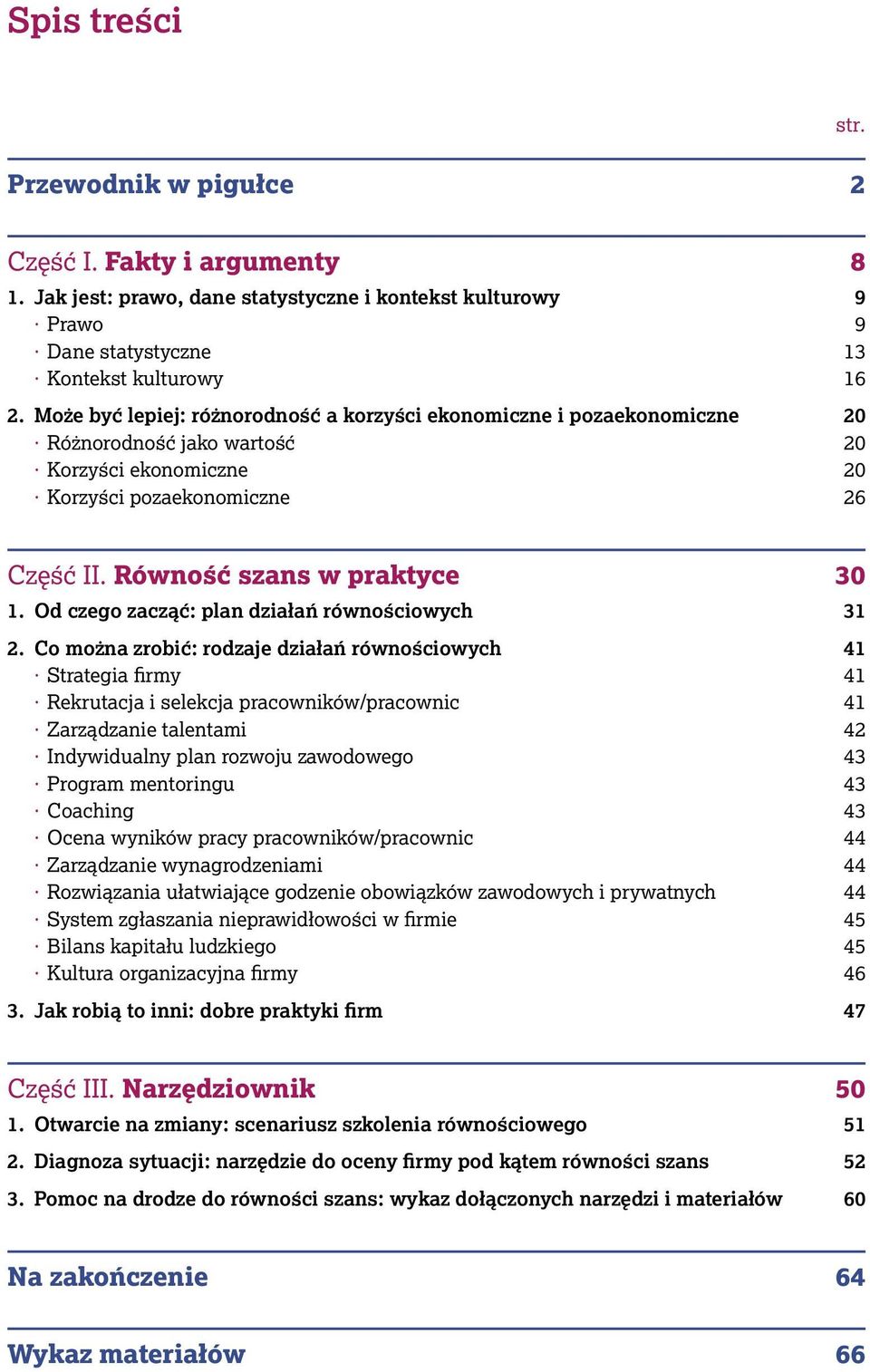 Równość szans w praktyce 1. Od czego zacząć: plan działań równościowych 2.