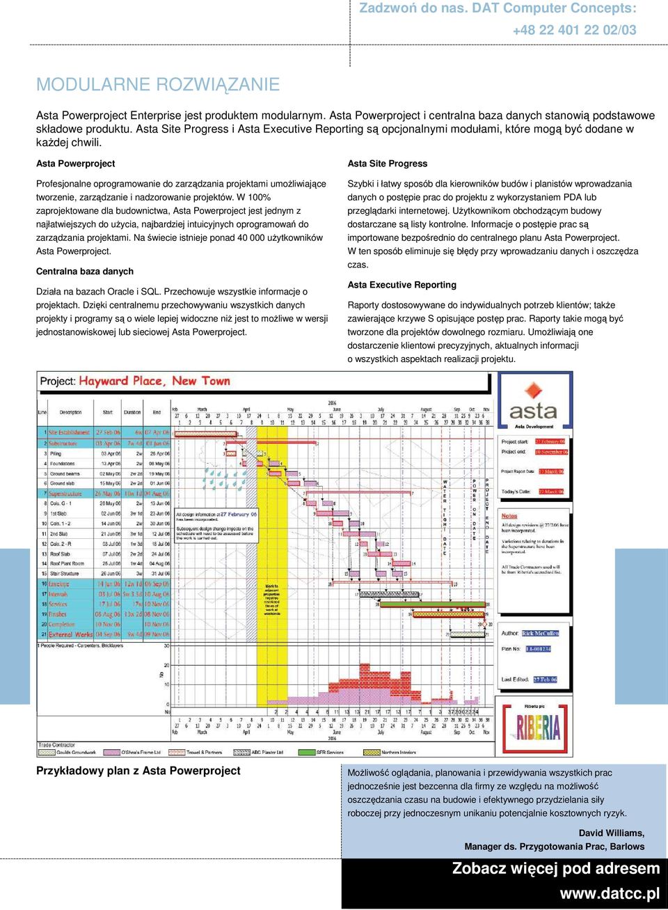 Asta Powerproject Profesjonalne oprogramowanie do zarządzania projektami umoŝliwiające tworzenie, zarządzanie i nadzorowanie projektów.