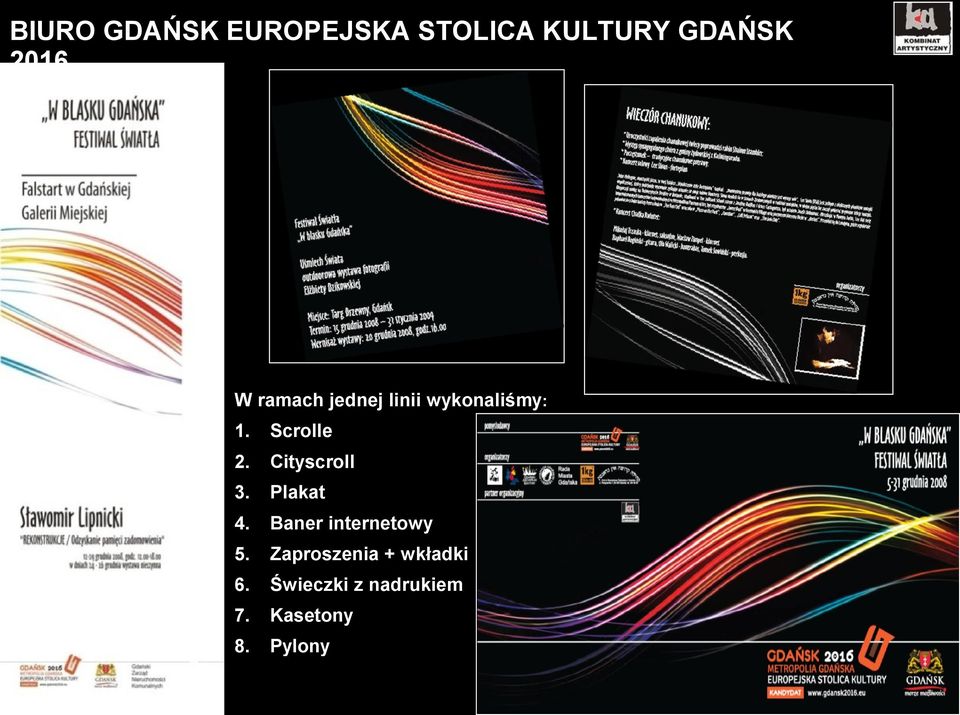 Cityscroll 3. Plakat 4. Baner internetowy 5.