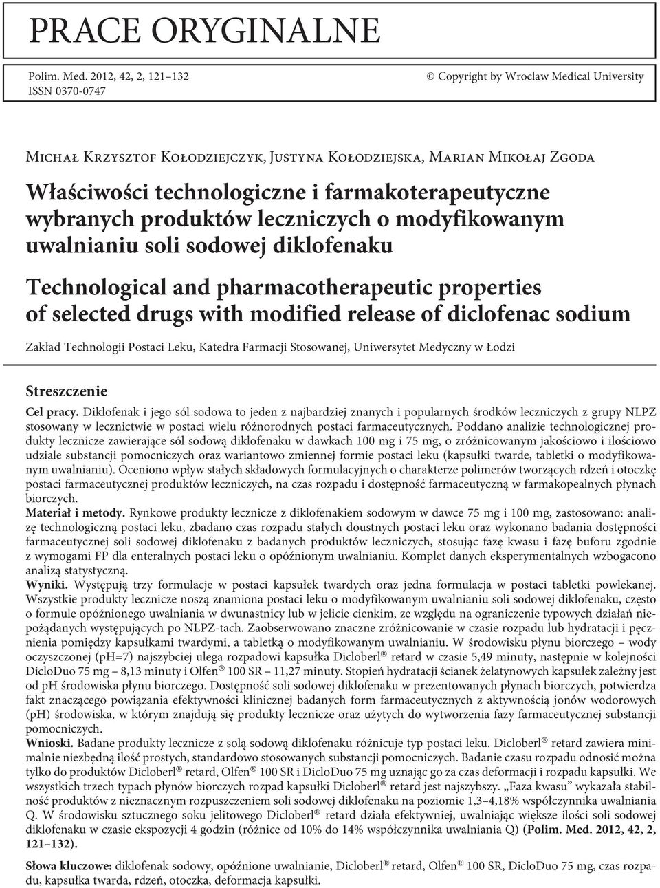 farmakoterapeutyczne wybranych produktów leczniczych o modyfikowanym uwalnianiu soli sodowej diklofenaku Technological and pharmacotherapeutic properties of selected drugs with modified release of