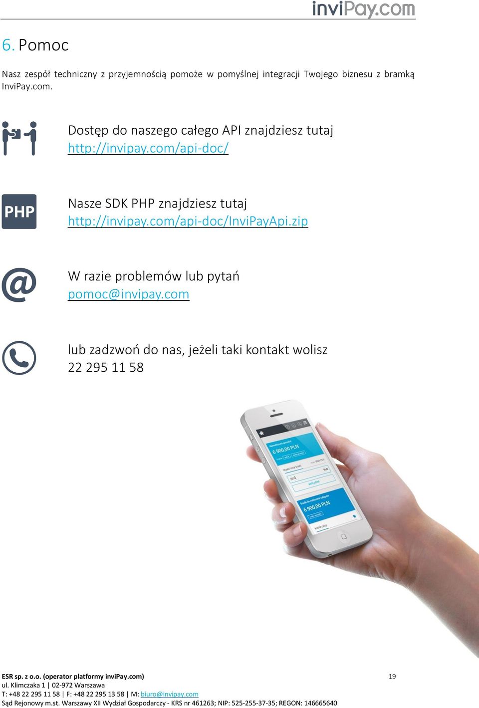 com/api-doc/ Nasze SDK PHP znajdziesz tutaj http://invipay.com/api-doc/invipayapi.