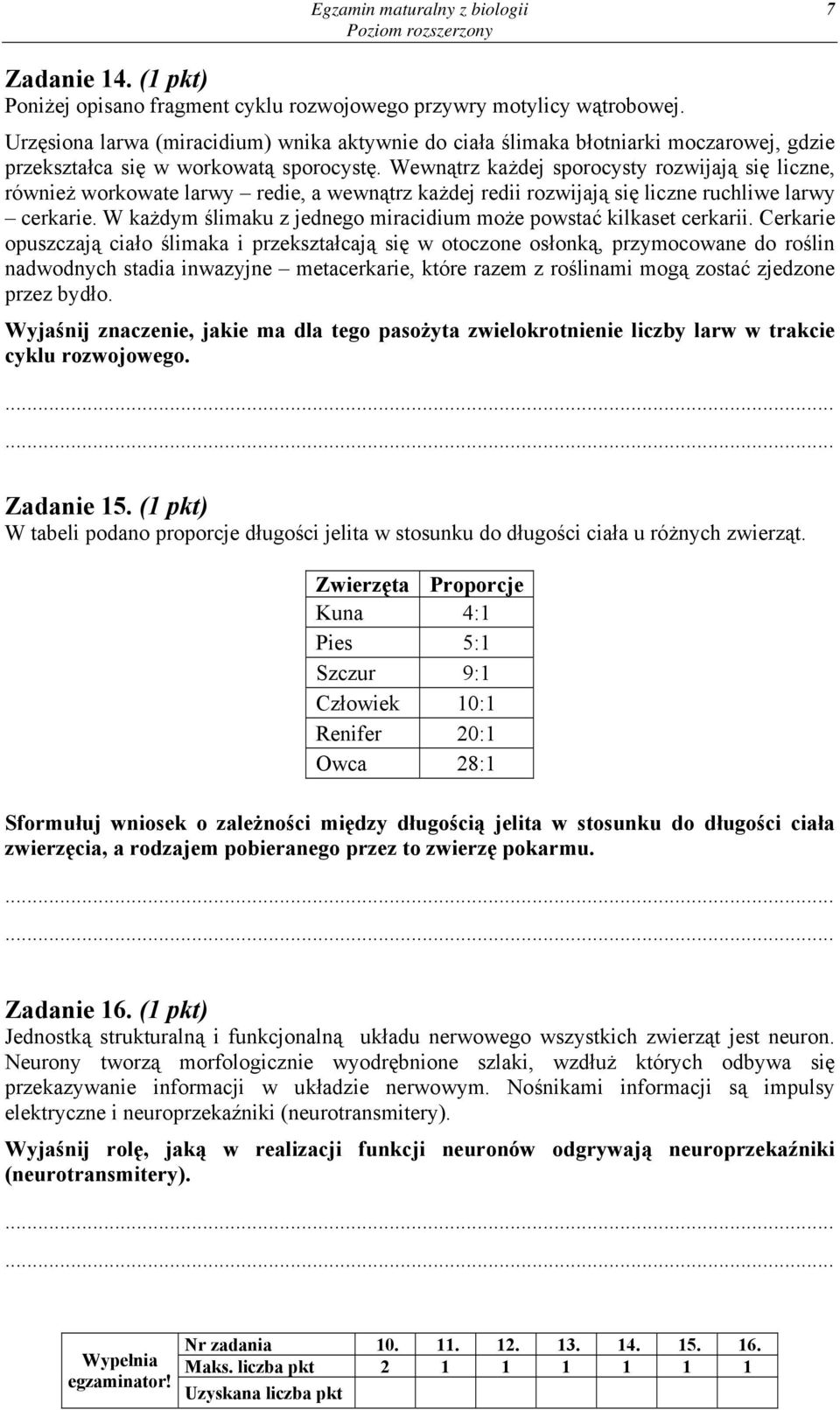 Wewnątrz każdej sporocysty rozwijają się liczne, również workowate larwy redie, a wewnątrz każdej redii rozwijają się liczne ruchliwe larwy cerkarie.