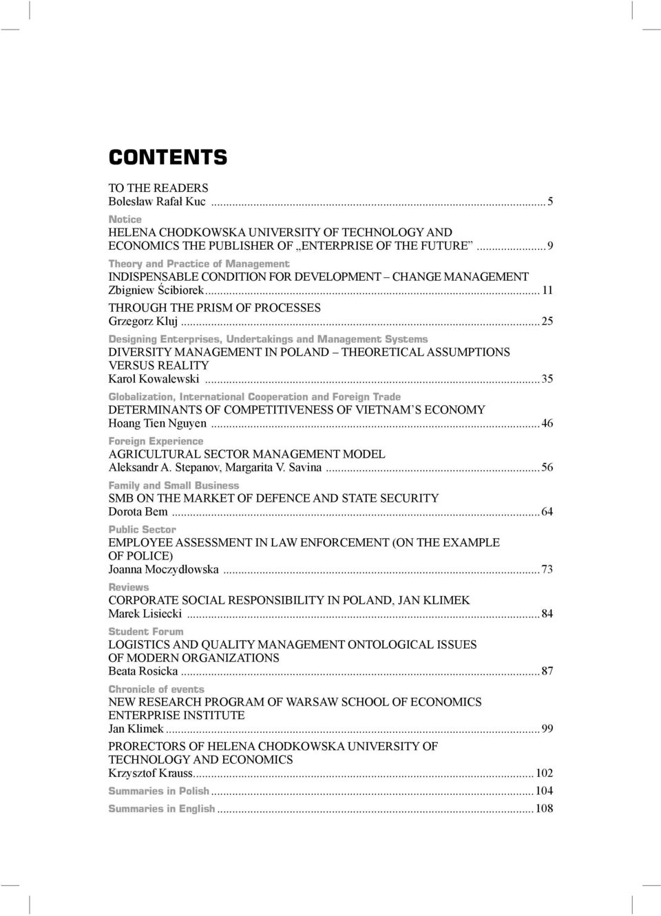 ..25 Designing Enterprises, Undertakings and Management Systems DIVERSITY MANAGEMENT IN POLAND THEORETICAL ASSUMPTIONS VERSUS REALITY Karol Kowalewski.