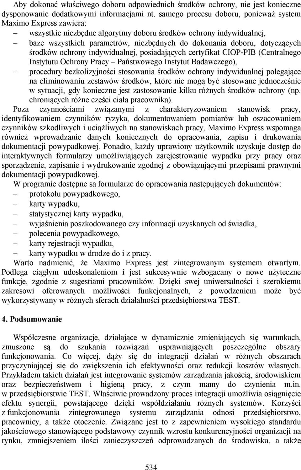 dotyczących środków ochrony indywidualnej, posiadających certyfikat CIOP-PIB (Centralnego Instytutu Ochrony Pracy Państwowego Instytut Badawczego), procedury bezkolizyjności stosowania środków