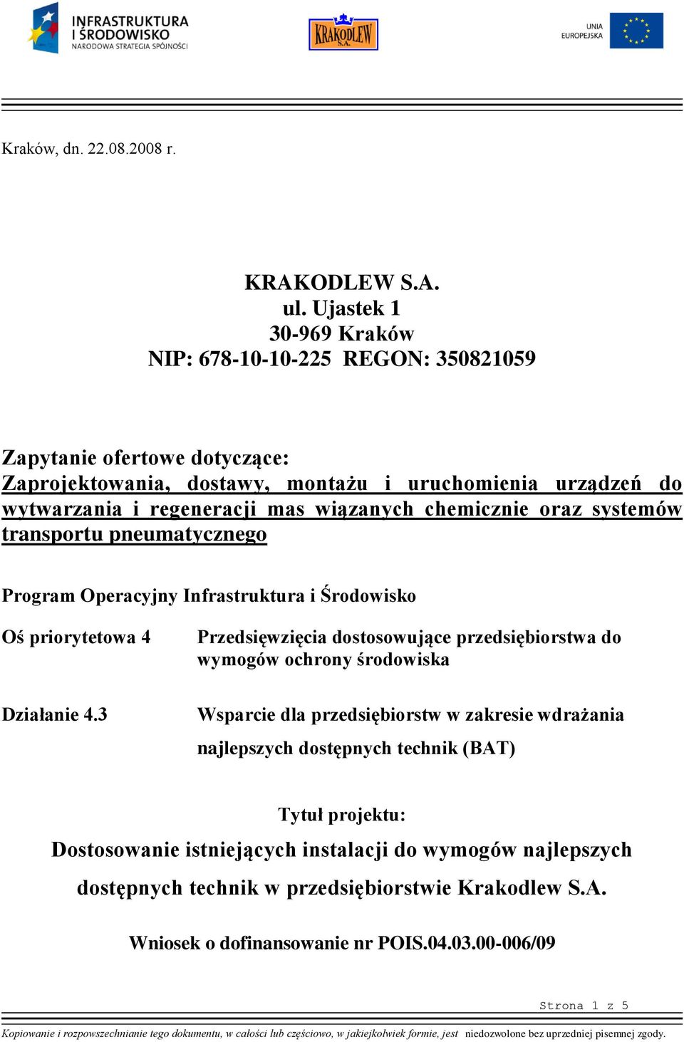 wiązanych chemicznie oraz systemów transportu pneumatycznego Program Operacyjny Infrastruktura i Środowisko Oś priorytetowa 4 Działanie 4.