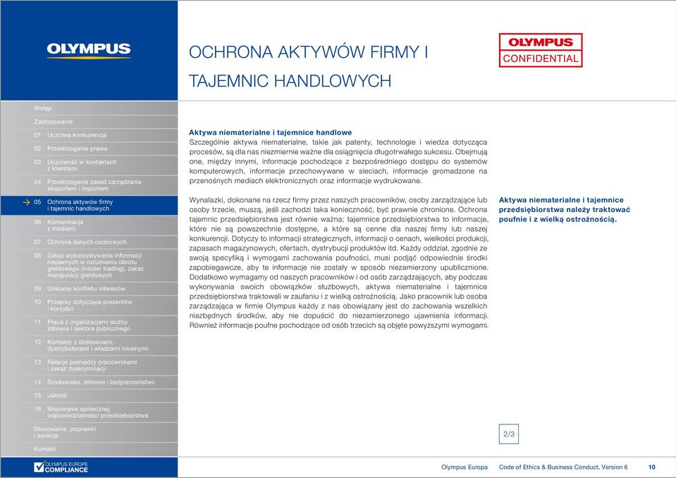 Obejmują one, między innymi, informacje pochodzące z bezpośredniego dostępu do systemów komputerowych, informacje przechowywane w sieciach, informacje gromadzone na przenośnych mediach