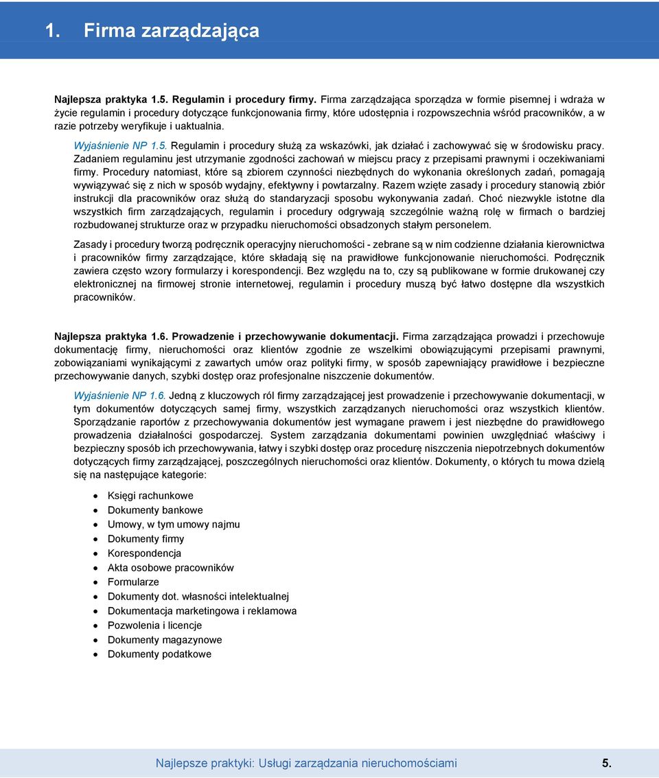 weryfikuje i uaktualnia. Wyjaśnienie NP 1.5. Regulamin i procedury służą za wskazówki, jak działać i zachowywać się w środowisku pracy.