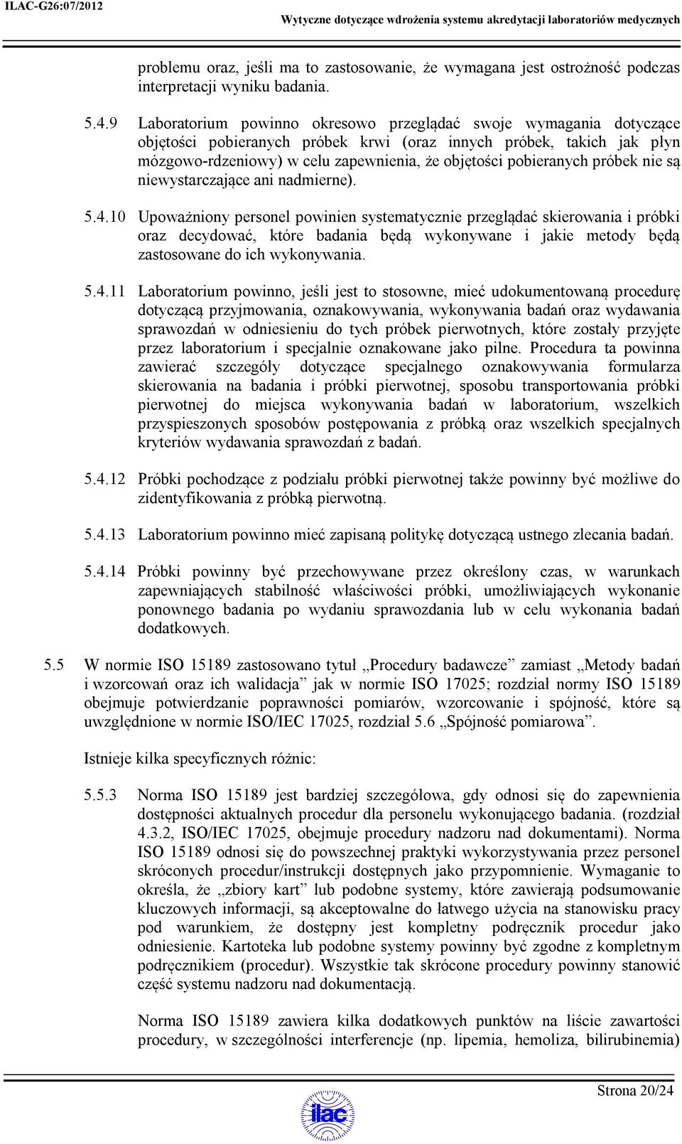 pobieranych próbek nie są niewystarczające ani nadmierne). 5.4.