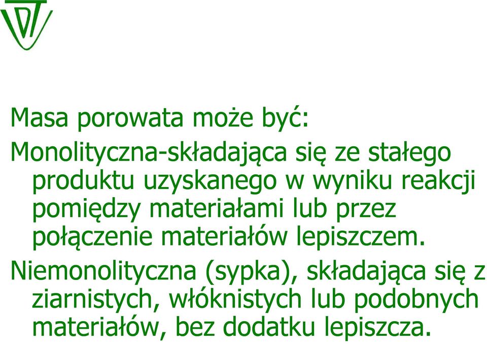 połączenie materiałów lepiszczem.