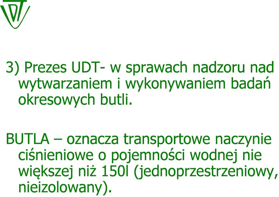 BUTLA oznacza transportowe naczynie ciśnieniowe o