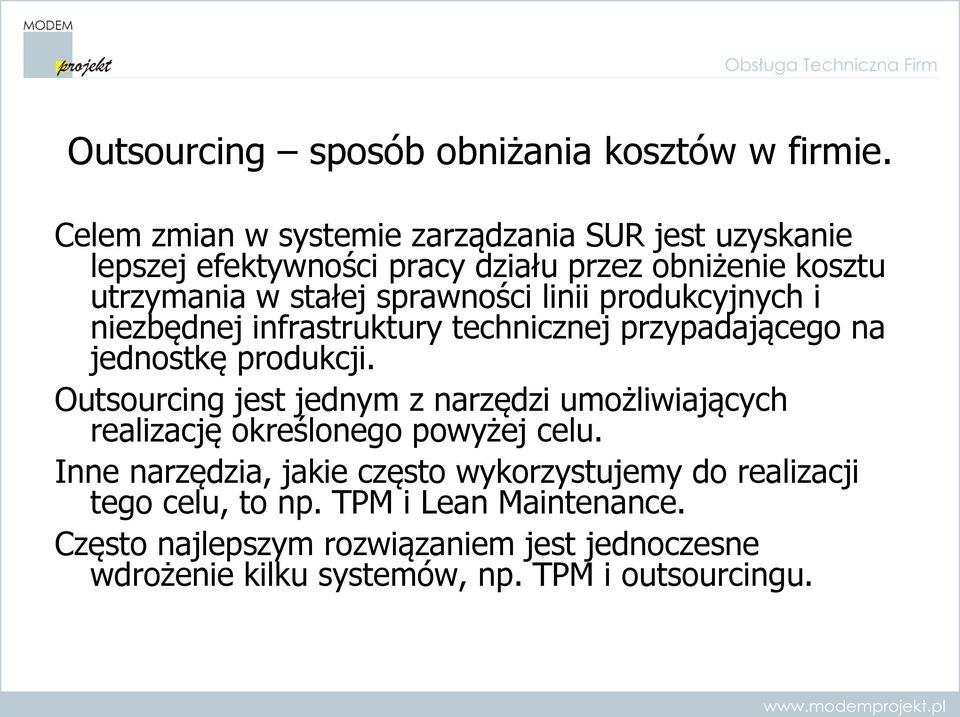 linii produkcyjnych i niezbędnej infrastruktury technicznej przypadającego na jednostkę produkcji.