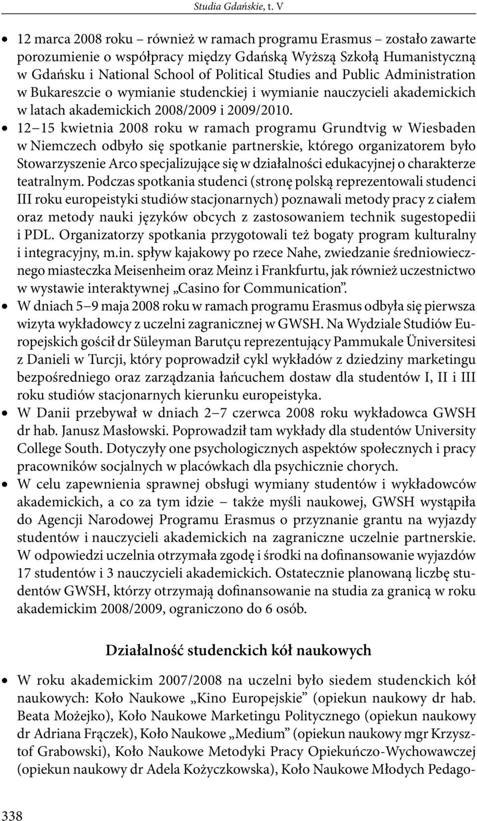 Administration w Bukareszcie o wymianie studenckiej i wymianie nauczycieli akademickich w latach akademickich 2008/2009 i 2009/2010.