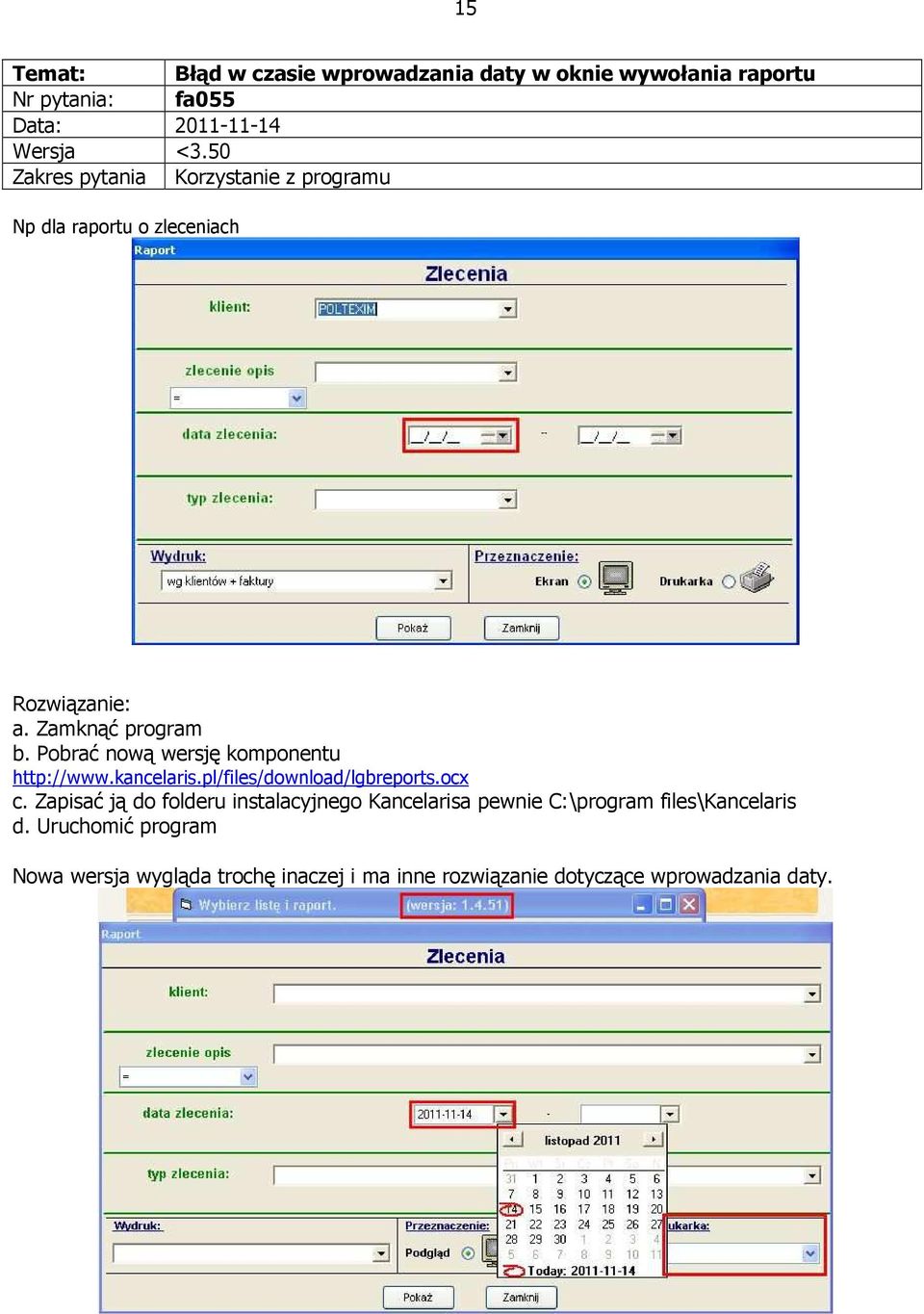 Pobrać nową wersję komponentu http://www.kancelaris.pl/files/download/lgbreports.ocx c.