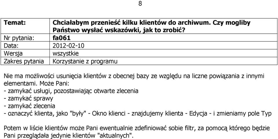 liczne powiązania z innymi elementami.