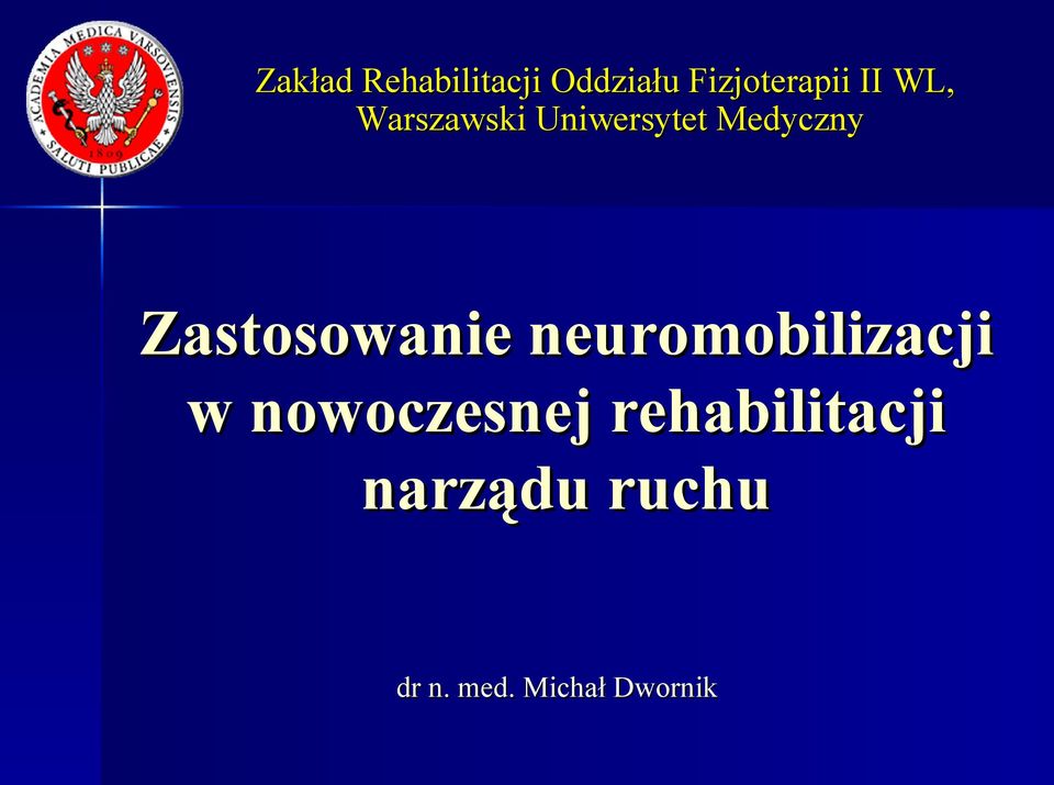 Zastosowanie neuromobilizacji w nowoczesnej