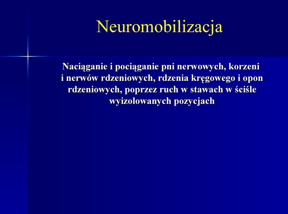 rdzenia kręgowego i opon rdzeniowych,