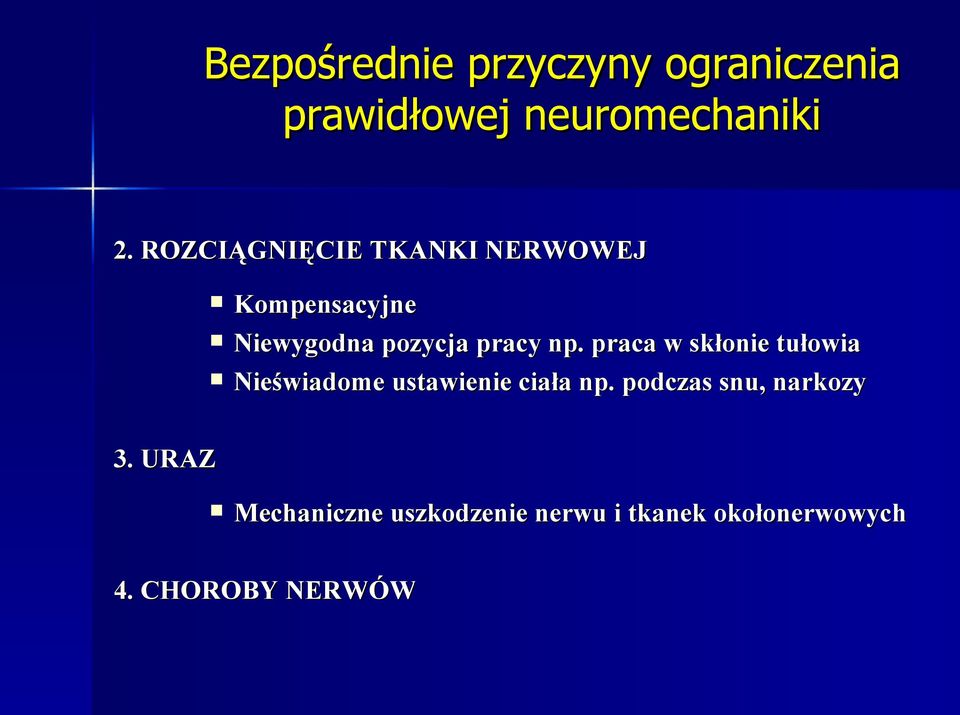 praca w skłonie tułowia Nieświadome ustawienie ciała np.