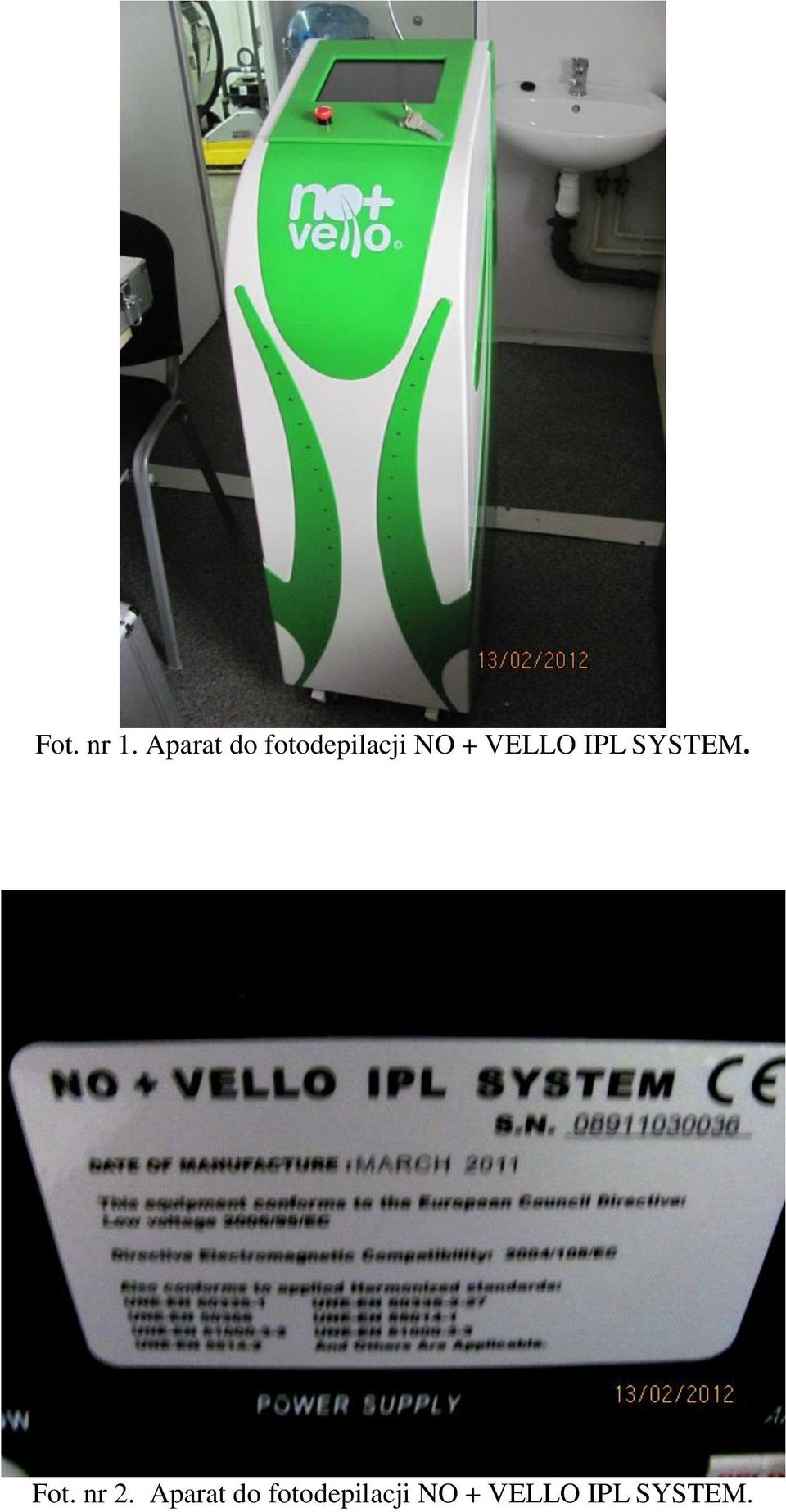 VELLO IPL SYSTEM. Fot. nr 2.