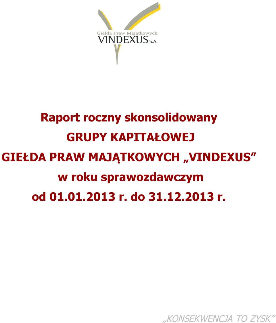 VINDEXUS w roku sprawozdawczym od 01.