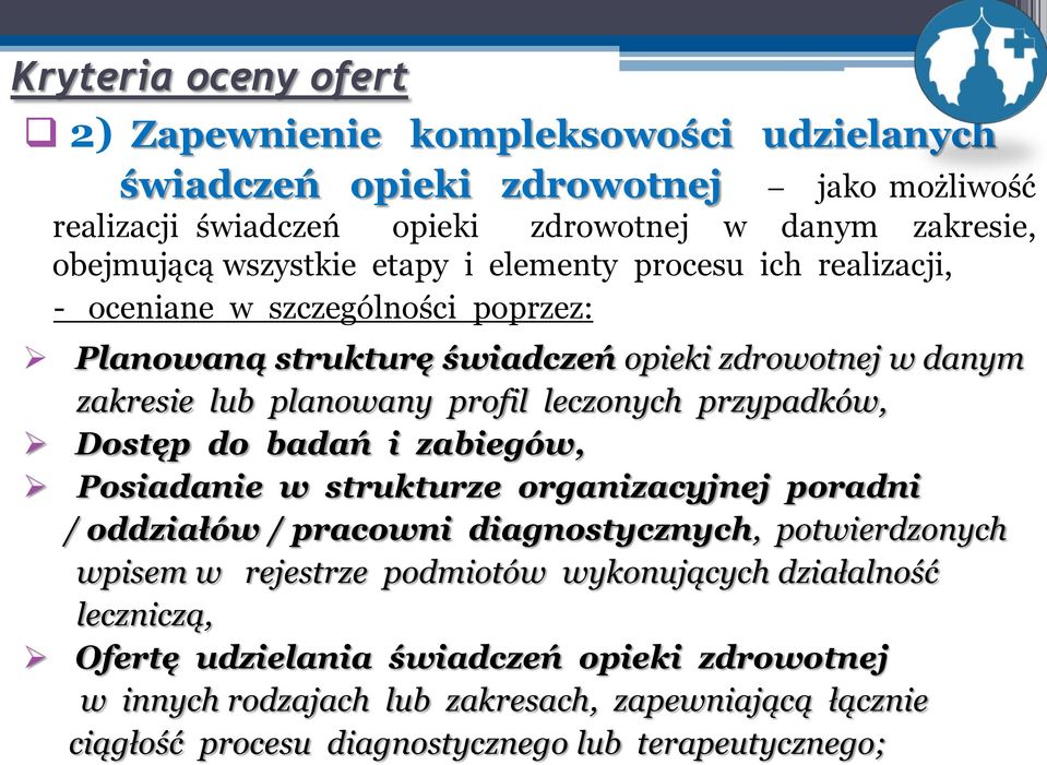 leczonych przypadków, Dostęp do badań i zabiegów, Posiadanie w strukturze organizacyjnej poradni / oddziałów / pracowni diagnostycznych, potwierdzonych wpisem w rejestrze