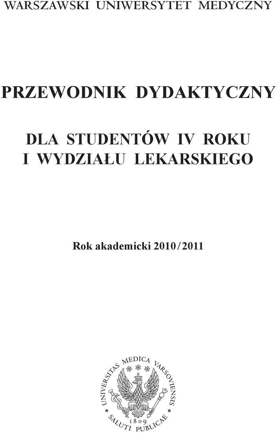 STUDENTÓW IV ROKU I WYDZIAŁU