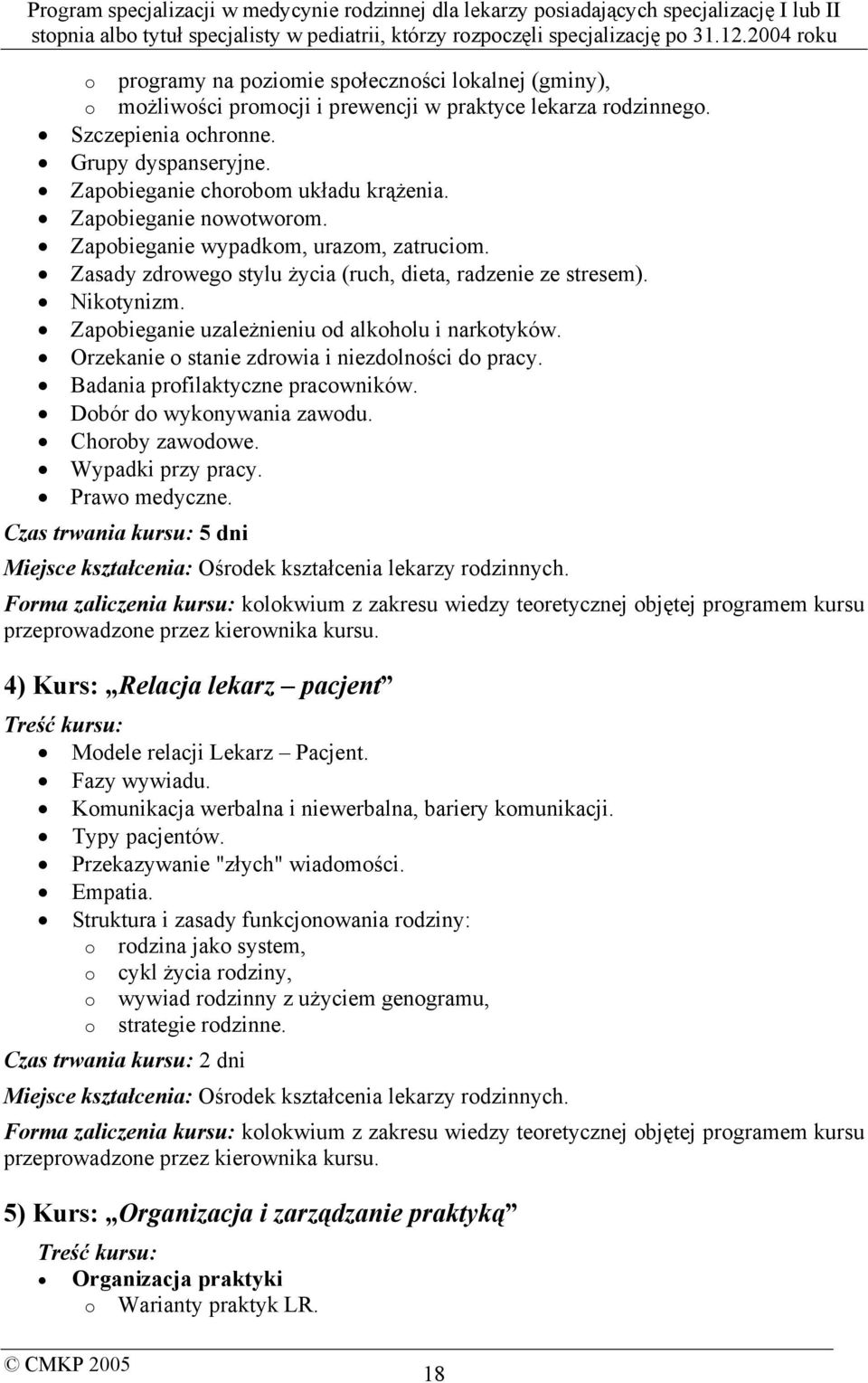 Orzekanie o stanie zdrowia i niezdolności do pracy. Badania profilaktyczne pracowników. Dobór do wykonywania zawodu. Choroby zawodowe. Wypadki przy pracy. Prawo medyczne.