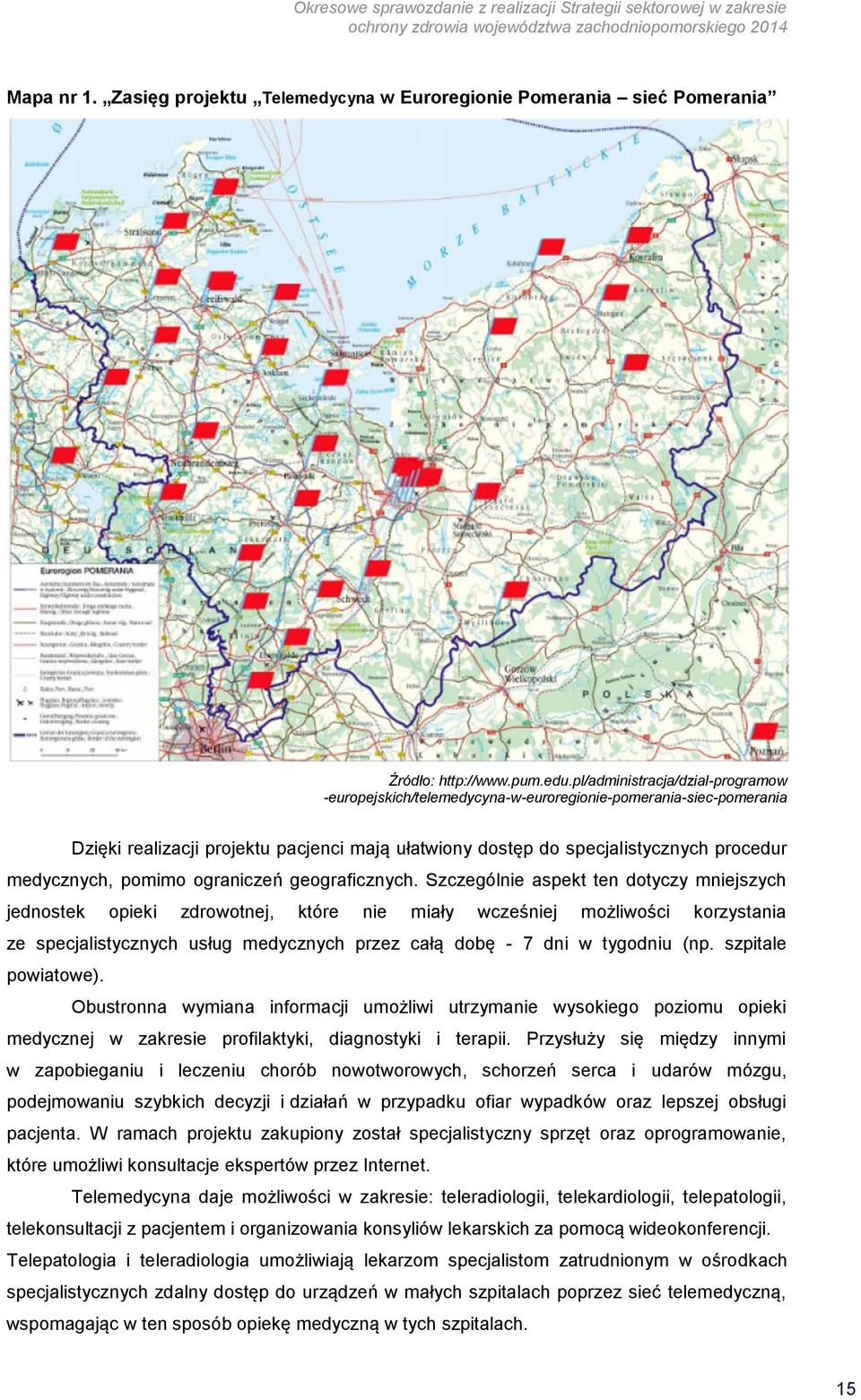 pomimo ograniczeń geograficznych.