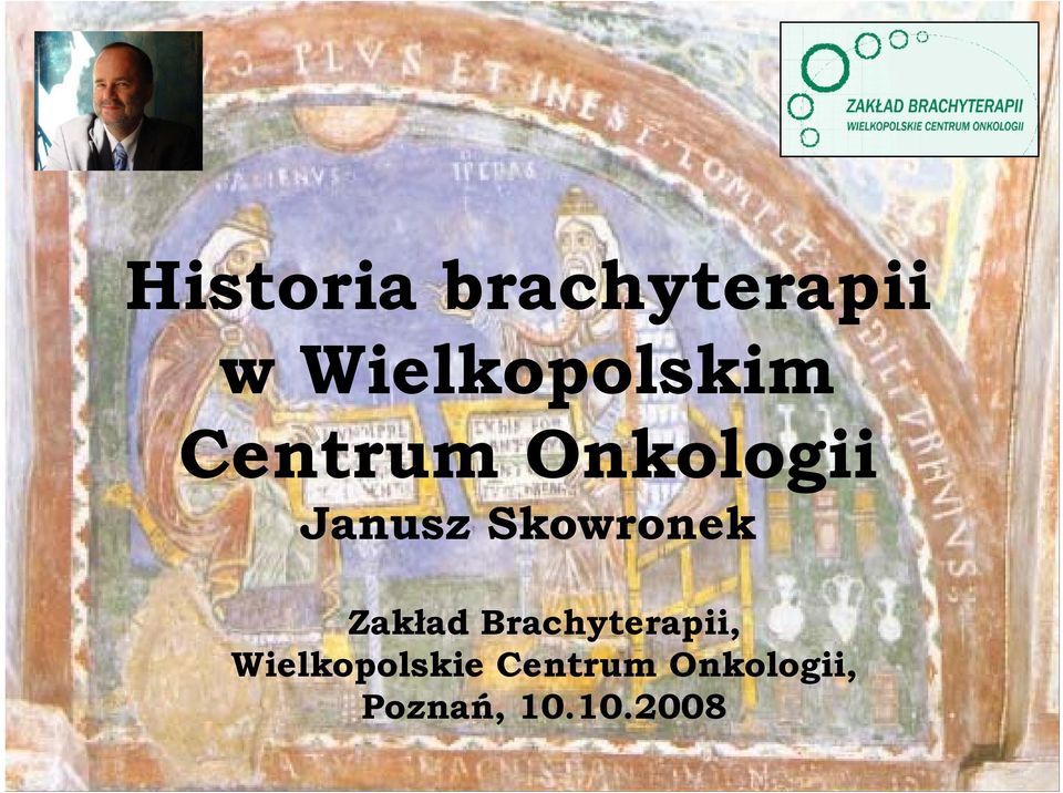 Zakład Brachyterapii, Wielkopolskie